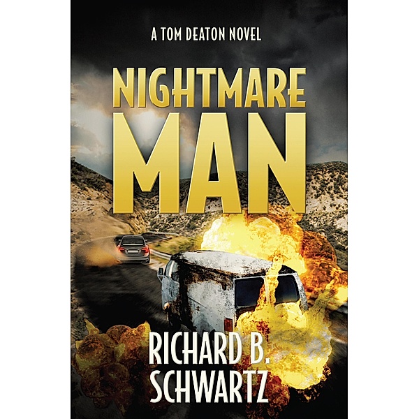 Nightmare Man: A Tom Deaton Novel, Richard B. Schwartz