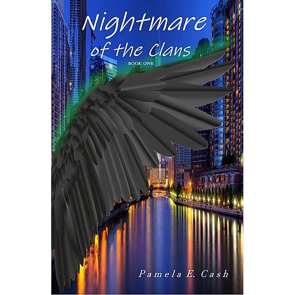 Nightmare of the Clans Book One / Pamela E. Cash, Pamela E. Cash