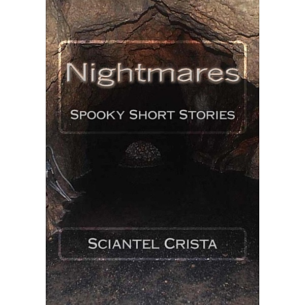 Nightmares, Sciantel Crista