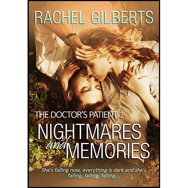 Nightmares and Memories (The Doctor's Patient 1), Rachel Gilberts