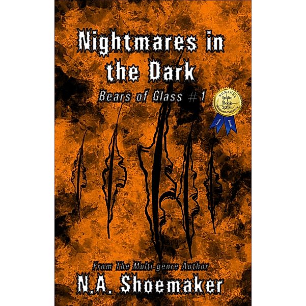 Nightmares in the Dark: Bears of Glass (Nightmares in the Dark, book #1), N.A. Shoemaker