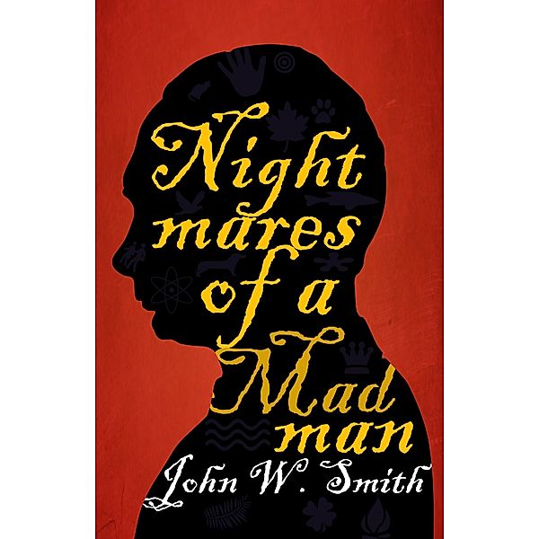 Nightmares of a Madman / John Smith, John Smith