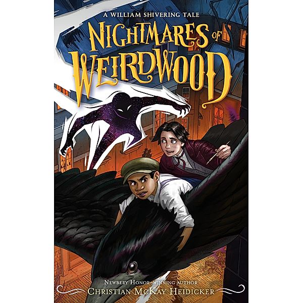 Nightmares of Weirdwood / Thieves of Weirdwood Bd.3, William Shivering, Christian Mckay Heidicker