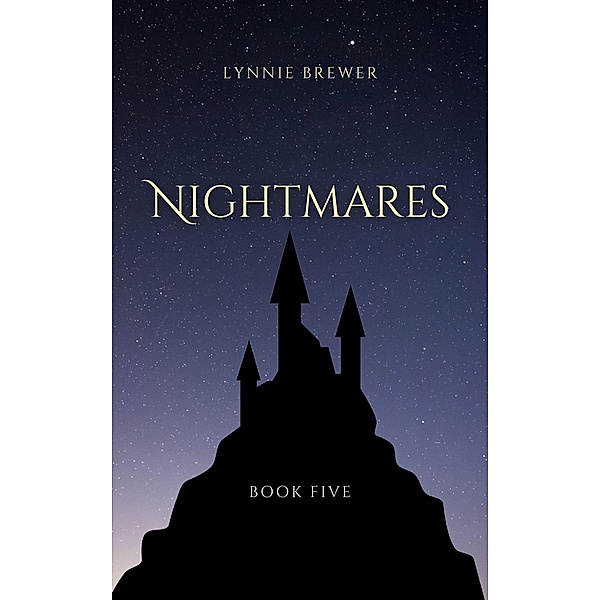 Nightmares (The Dreamer Chronicles, #5) / The Dreamer Chronicles, Lynnie Brewer