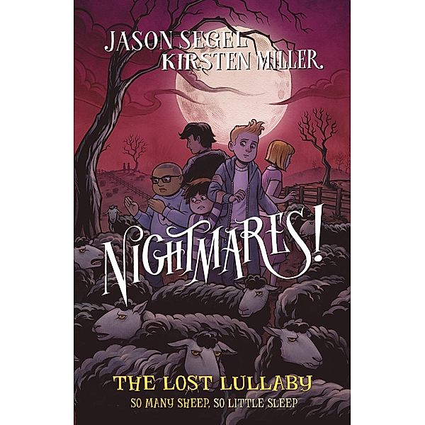 Nightmares! The Lost Lullaby, Jason Segel, Kirsten Miller