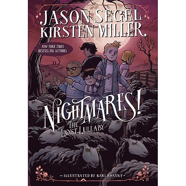 Nightmares! The Lost Lullaby / Nightmares! Bd.3, Jason Segel, Kirsten Miller