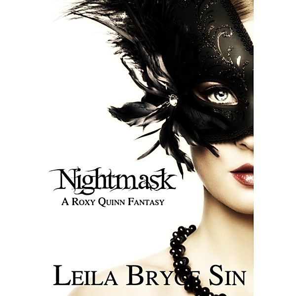 Nightmask (The Nightbound Trilogy, #3) / The Nightbound Trilogy, Leila Bryce Sin