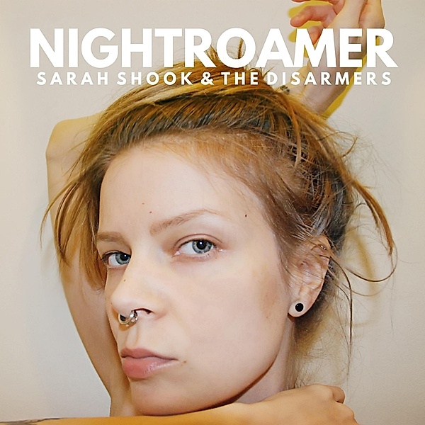 Nightroamer, Sarah Shook & the Disarmers