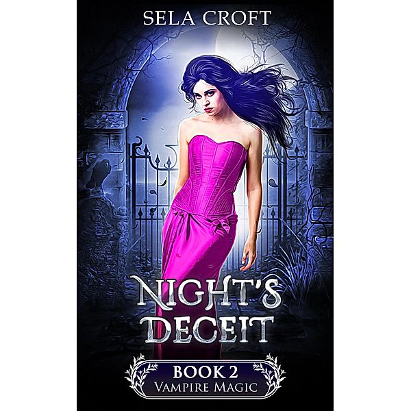 Night's Deceit (Vampire Magic, #2) / Vampire Magic, Sela Croft
