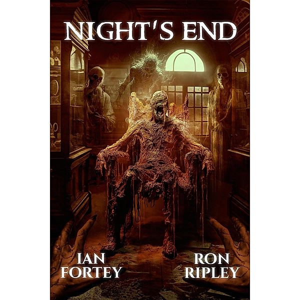 Night's End (Cult of the Endless Night, #3) / Cult of the Endless Night, Ian Fortey, Ron Ripley, Scare Street