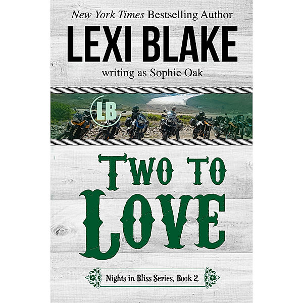 Nights in Bliss, Colorado: Two to Love, Nights in Bliss, Colorado, Book 2, Lexi Blake