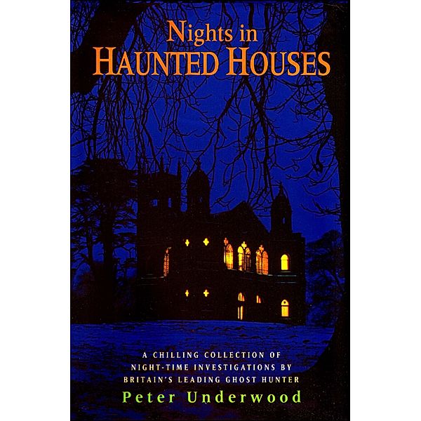 Nights in Haunted Houses, Peter Underwood