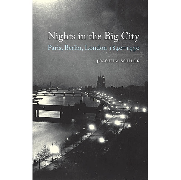 Nights in the Big City / Reaktion Books, Schlor Joachim Schlor