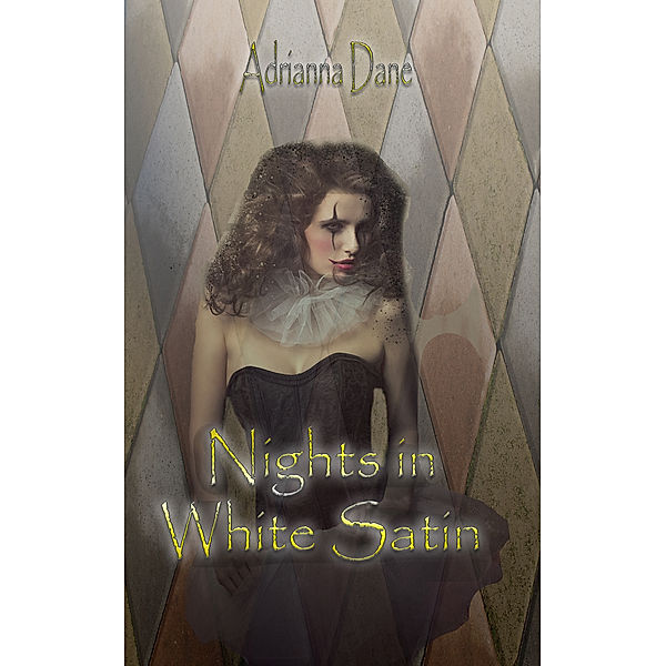 Nights in White Satin, Adrianna Dane