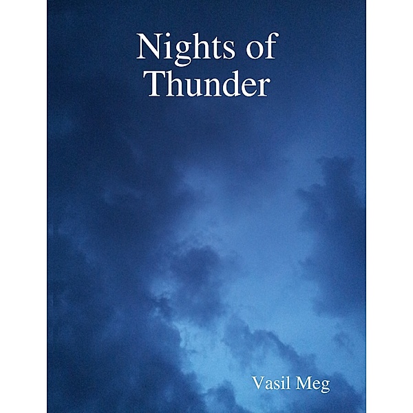 Nights of Thunder, Vasil Meg