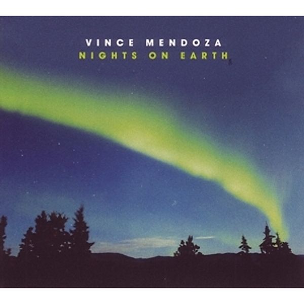 Nights On Earth, Vince Mendoza