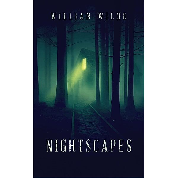 Nightscapes, William Wilde