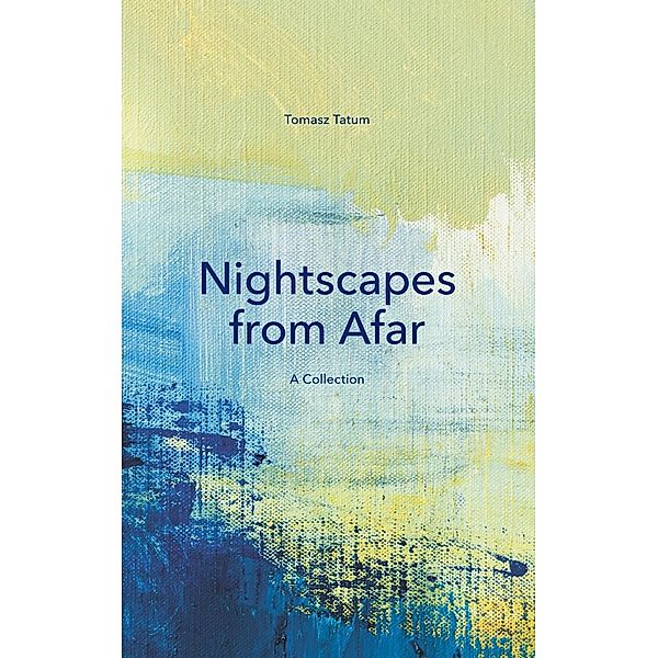 Nightscapes from Afar, Tomasz Tatum