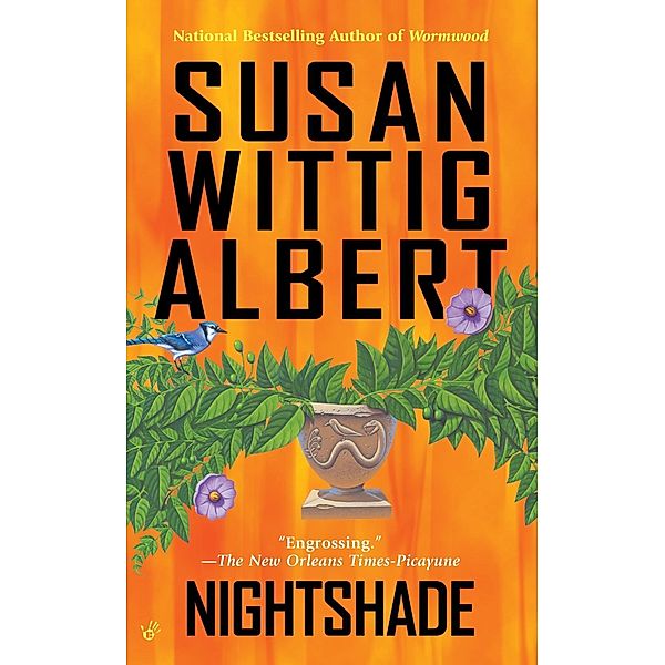 Nightshade / China Bayles Mystery Bd.16, Susan Wittig Albert