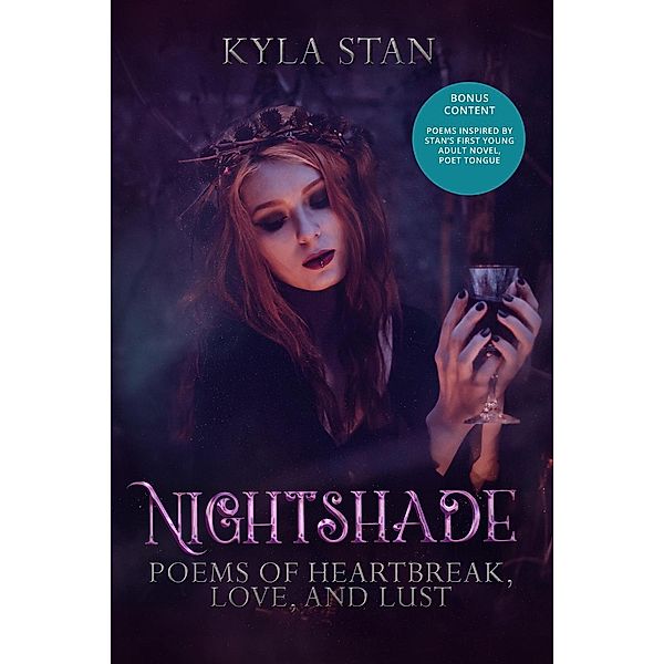 Nightshade: Poems of Heartbreak, Love, and Lust, Kyla Stan