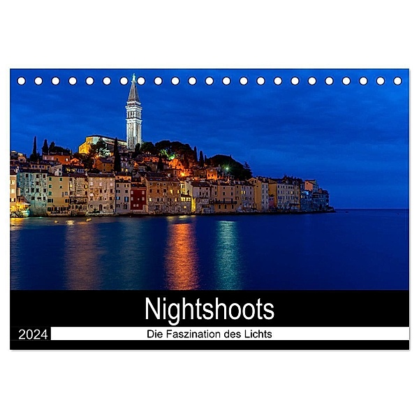 Nightshoots - Die Faszination des Lichts (Tischkalender 2024 DIN A5 quer), CALVENDO Monatskalender, Tom van Dutch