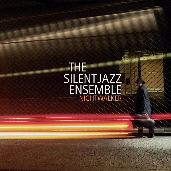 Nightwalker, The Silent Jazz Ensemble