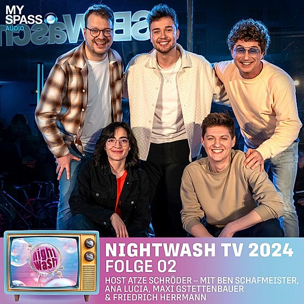 NightWash - 2 - NightWash TV 2024, Atze Schröder, Friedrich Herrmann, Ana Lucia, Maxi Gstettenbauer, Ben Schafmeister