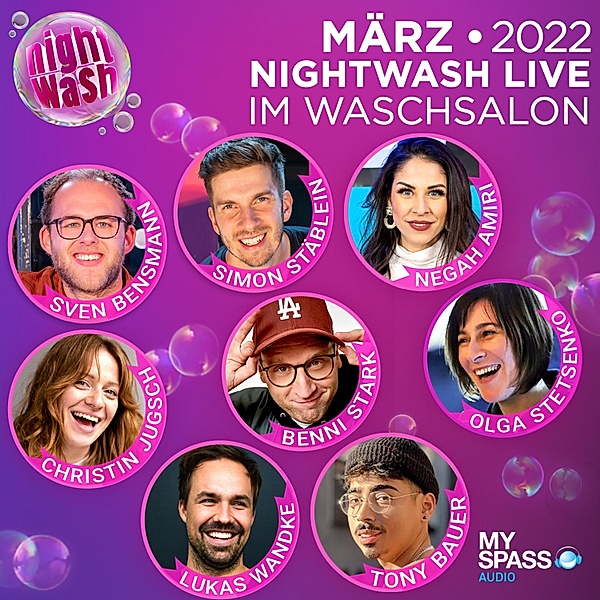 NightWash Live, März 2022, Tony Bauer, Negah Amiri, Sven Bensmann, Simon Stäblein, Benni Stark, Christin Jugsch, Lukas Wandke, Olga Stetsenko