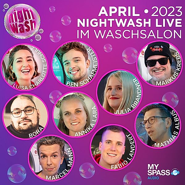 NightWash Live - NightWash Live, April 2023, Markus Krebs, Bora, Marcel Mann, Julia Brandner, Fabio Landert, Luisa Charlotte Schulz, Annika Lara, Ben Schafmeister, Mathias Albus