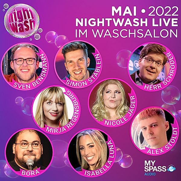 NightWash Live - NightWash Live, Mai 2022, Bora, Mirja Regensburg, Nicole Jäger, Herr Schröder, Sven Bensmann, Simon Stäblein, Alex Stoldt, Isabell Luna