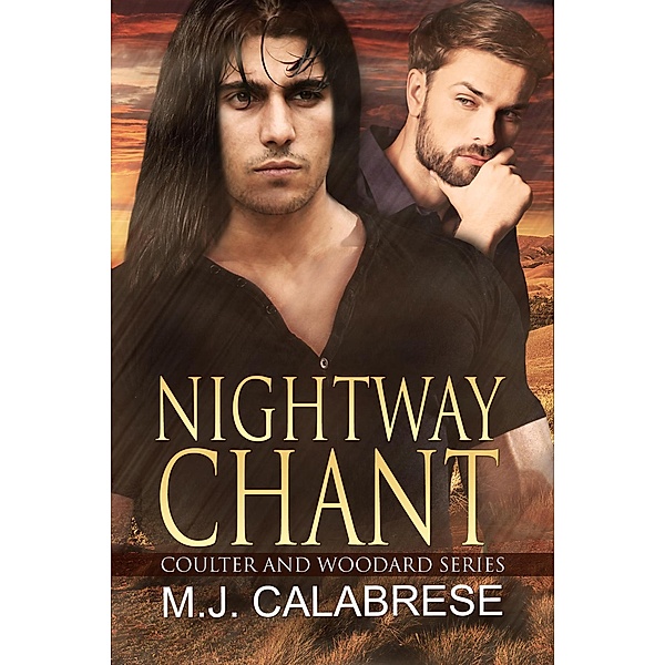 Nightway Chant (Coulter & Woodard, #3) / Coulter & Woodard, M. J. Calabrese