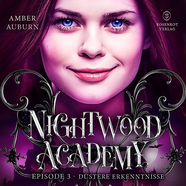 Nightwood Academy - 3 - Nightwood Academy, Episode 3 - Düstere Erkenntnisse, Amber Auburn