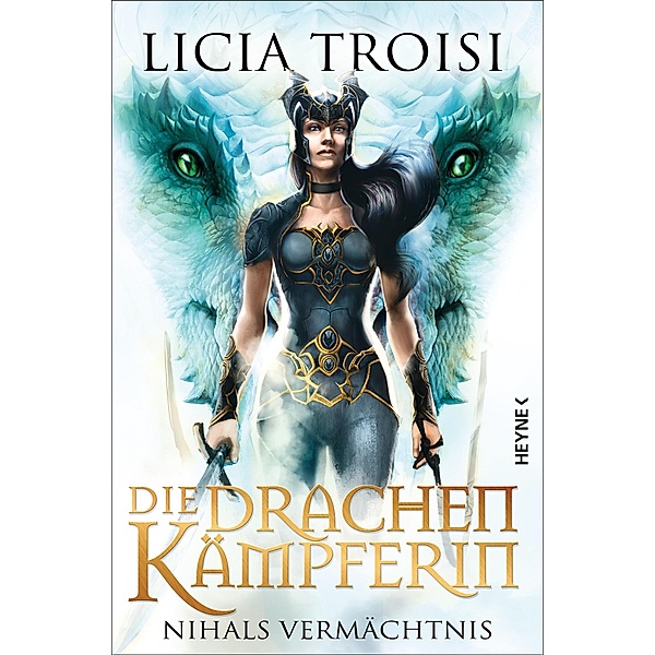 Nihals Vermächtnis / Die Drachenkämpferin Bd.4, Licia Troisi