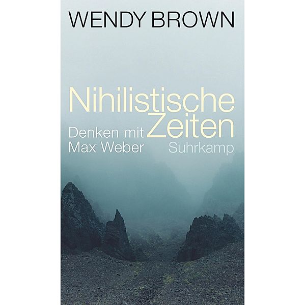 Nihilistische Zeiten, Wendy Brown