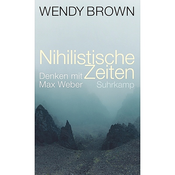 Nihilistische Zeiten, Wendy Brown