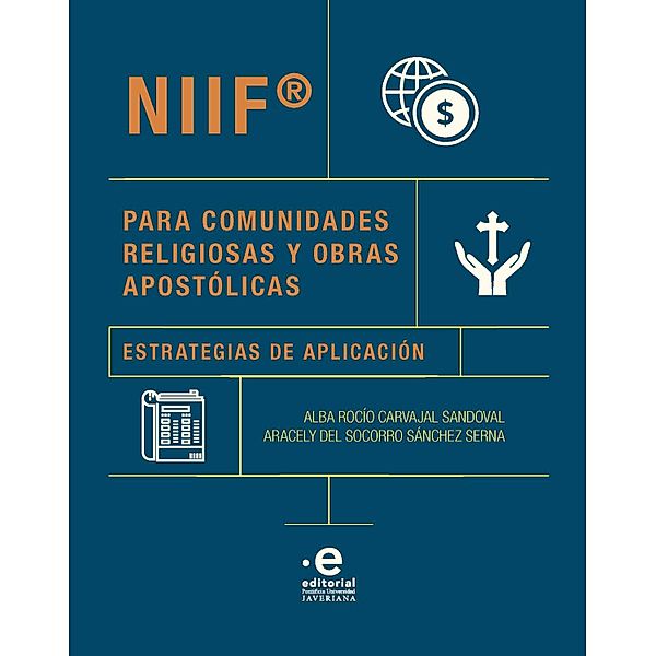 NIIF® para comunidades religiosas y obras apostólicas, Alba Rocío Carvajal Sandoval, Aracely Socorro Sánchez del Serna