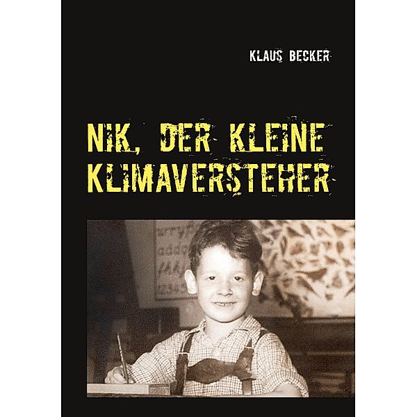 Nik, der kleine Klimaversteher, Klaus Becker