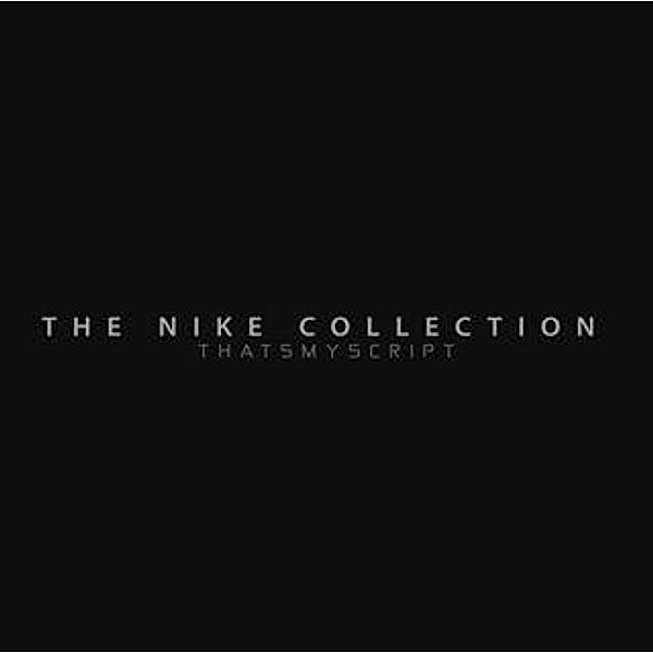 Nike Collection, Thatsmyscript