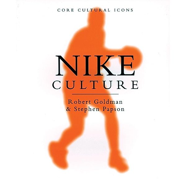 Nike Culture / Cultural Icons series, Robert Goldman, Stephen Papson