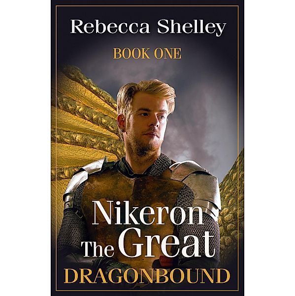 Nikeron the Great: Book One (Dragonbound) / Dragonbound, Rebecca Shelley