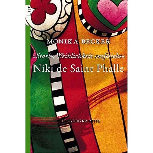Niki de Saint Phalle - 'Starke Weiblichkeit entfesseln', Monika Becker