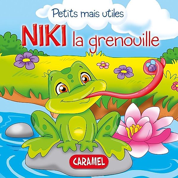 Niki la grenouille / Petits mais utiles Bd.6, Veronica Podesta, Petits mais utiles