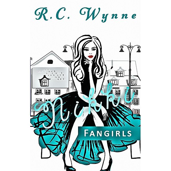 Nikki (Fangirls, #1) / Fangirls, R. C. Wynne