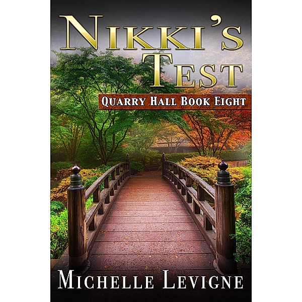 Nikki's Test (Quarry Hall, #8) / Quarry Hall, Michelle Levigne