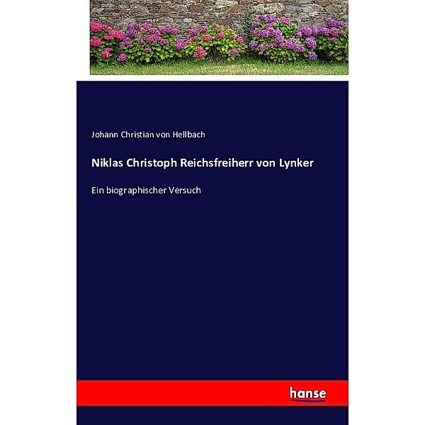 Niklas Christoph Reichsfreiherr von Lynker, Johann Christian von Hellbach