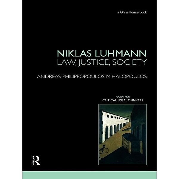 Niklas Luhmann: Law, Justice, Society, Andreas Philippopoulos-Mihalopoulos