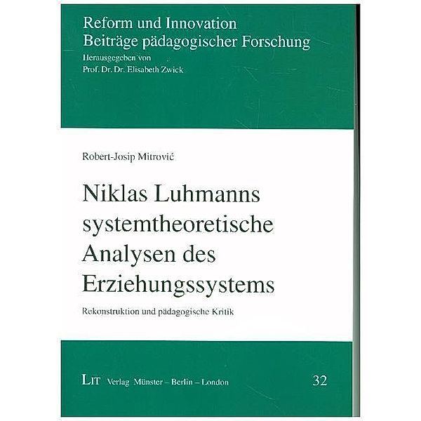 Niklas Luhmanns systemtheoretische Analysen des Erziehungssystems, Robert-Josip Mitrovic