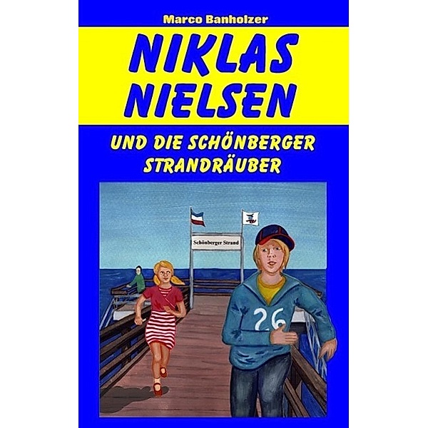 Niklas Nielsen und die Schönberger Strandräuber, Marco Banholzer