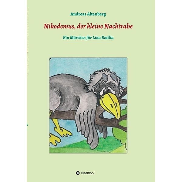 Nikodemus, der kleine Nachtrabe, Andreas Altenberg