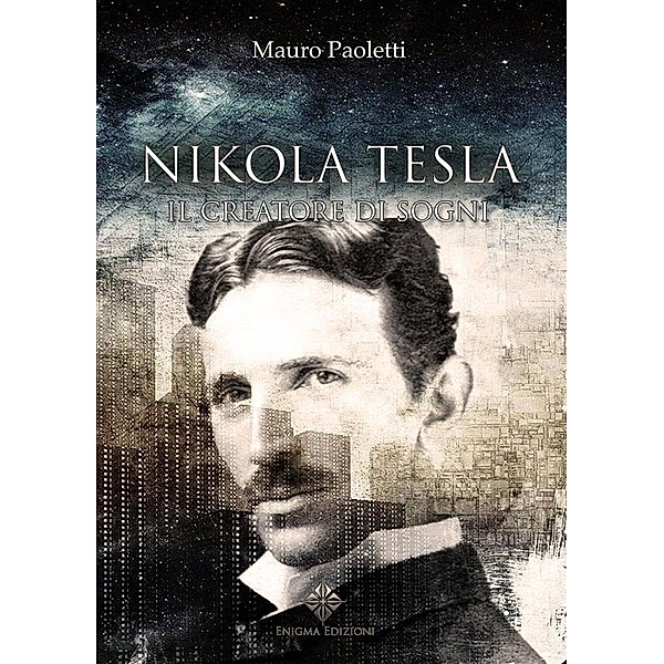 Nikola Tesla / Enigma Antichi, Mauro Paoletti